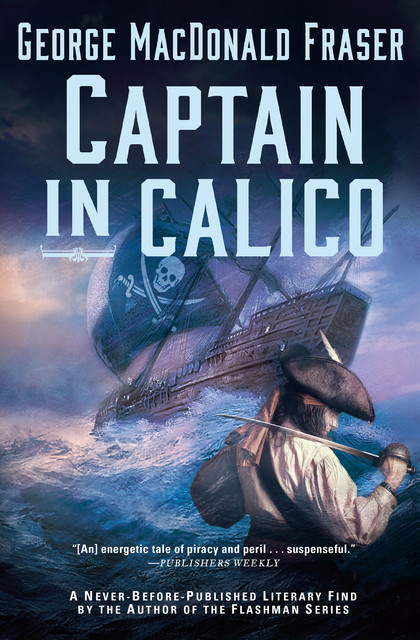 Captain in Calico, George MacDonald Fraser