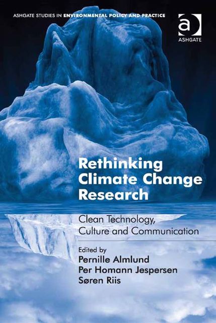 Rethinking Climate Change Research, Per Homann Jespersen, Pernille Almlund, Søren Riis