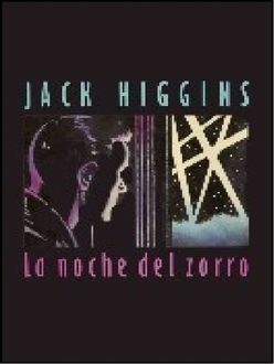 La Noche Del Zorro, Jack Higgins