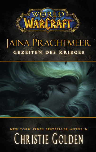 World of Warcraft: Jaina Prachtmeer – Gezeiten des Krieges, Christie Golden