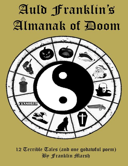 Auld Franklin's Almanak of Doom, Franklin Marsh