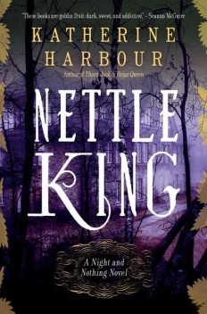 Nettle King, Katherine Harbour
