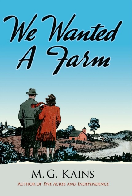 We Wanted a Farm, Maurice G.Kains