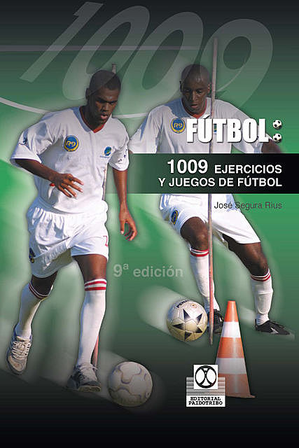 Mil 9 ejercicios y juegos de fútbol, José Segura Rius
