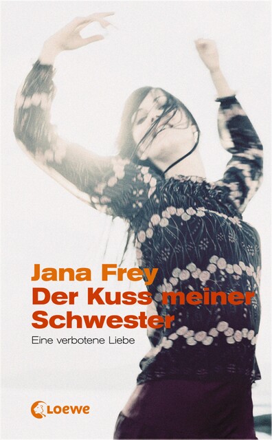 Der Kuss meiner Schwester, Jana Frey
