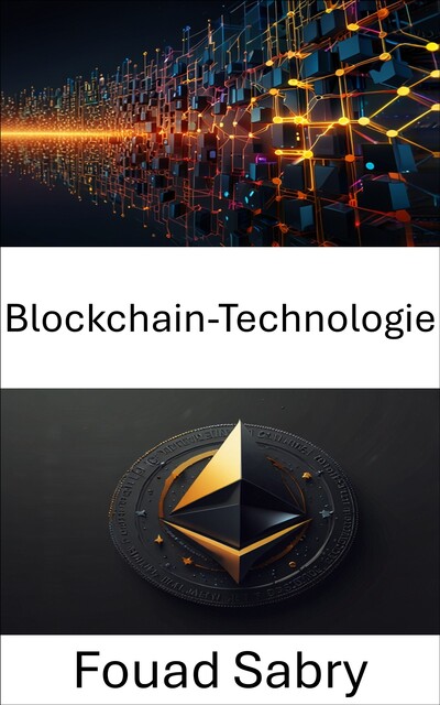 Blockchain-Technologie, Fouad Sabry