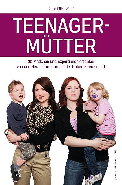 Teenagermütter, Wolff, Antje Diller