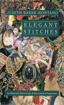 Elegant Stitches, Judith Baker Montano
