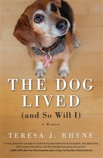 The Dog Lived, Teresa J.Rhyne