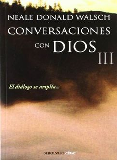 Conversaciones Con Dios, Neale Donald Walsch