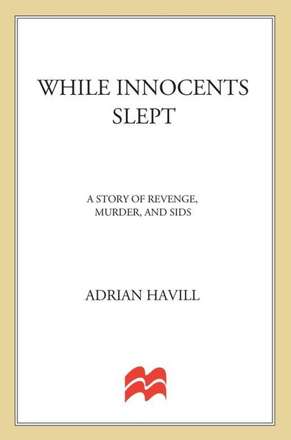 While Innocents Slept, Adrian Havill