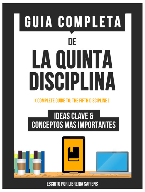 Guia Completa De: La Quinta Disciplina, Libreria Sapiens