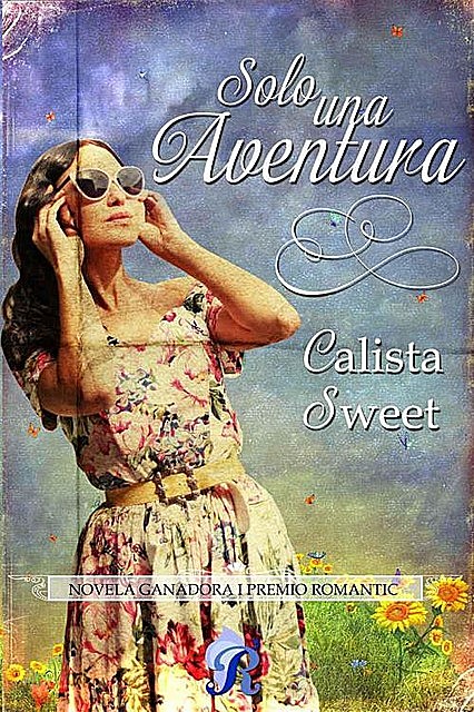 Solo una aventura: I Premio Romantic (Spanish Edition), Calista Sweet