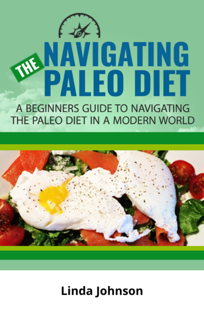 Navigating Paleo Diet, Linda Johnson
