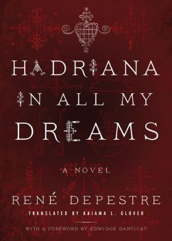 Hadriana in All My Dreams, René Depestre