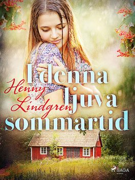 I denna ljuva sommartid, Henny Lindgren