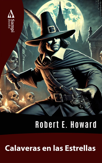 Calaveras En Las Estrellas, Robert E.Howard