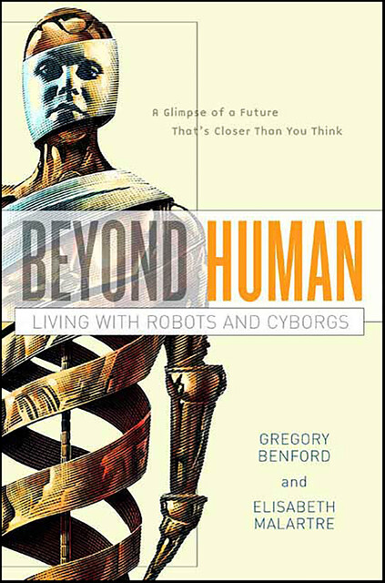 Beyond Human, Gregory Benford, Elisabeth Malartre