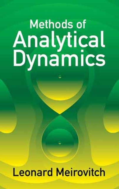 Methods of Analytical Dynamics, Leonard Meirovitch