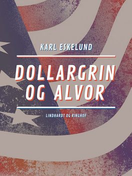 Dollargrin og alvor, Karl Johannes Eskelund