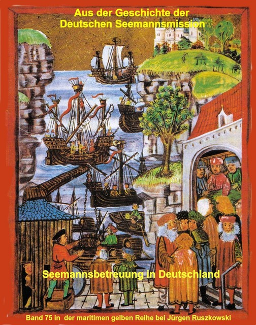 Aus der Geschichte der Deutschen Seemannsmission, Jürgen Ruszkowski