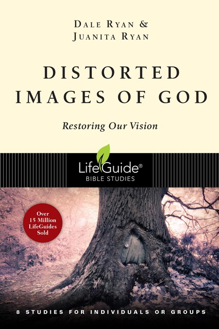 Distorted Images of God, Dale Ryan, Juanita Ryan