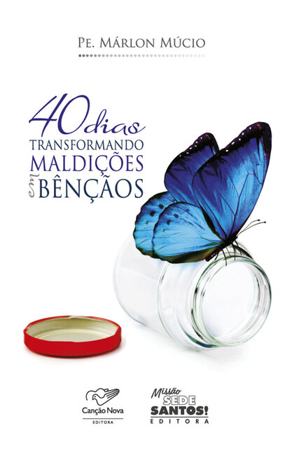 40 dias transformando maldições em bênçãos, Padre Marlon Múcio