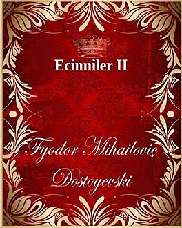 Ecinniler II, Fyodor Dostoyevski