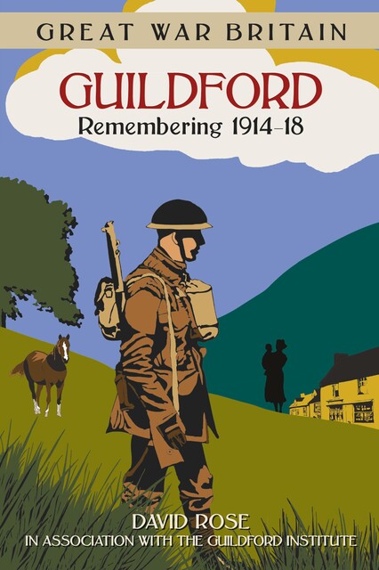 Great War Britain Guildford, David Rose