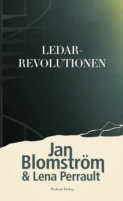 Ledarrevolutionen, Jan Blomström, Lena Perrault
