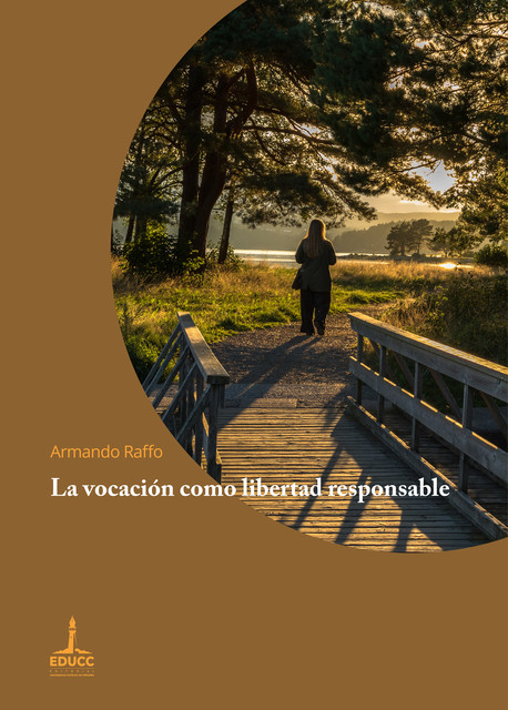 La vocación como libertad responsable, Armando Raffo