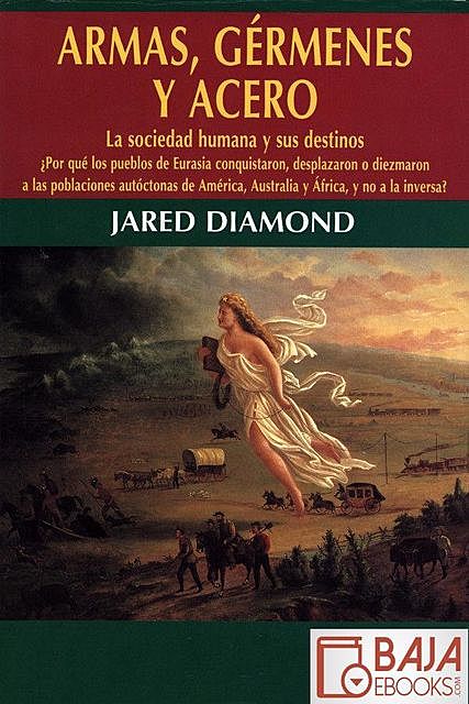 Armas, gérmenes y acero, Jared Diamond