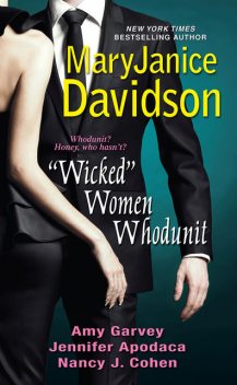“Wicked” Women Whodunit, Amy Garvey, MaryJanice Davidson, Nancy Cohen, Jennifer Apodaca