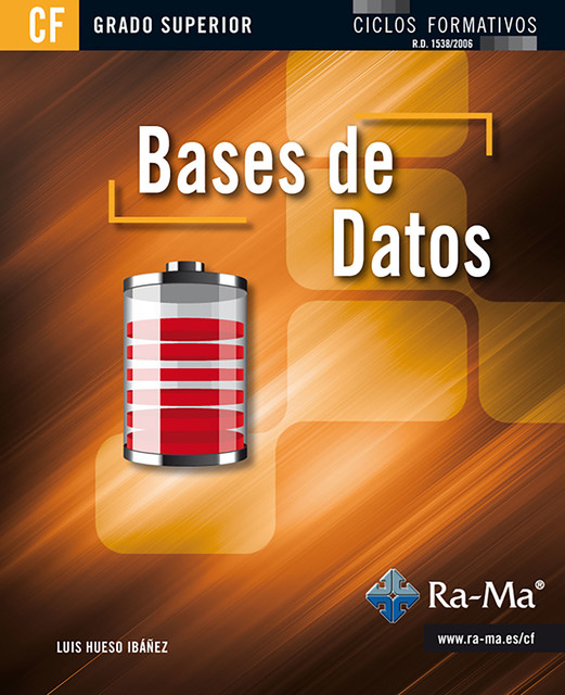 Bases de Datos (GRADO SUPERIOR), José Eduardo Córcoles Tendero