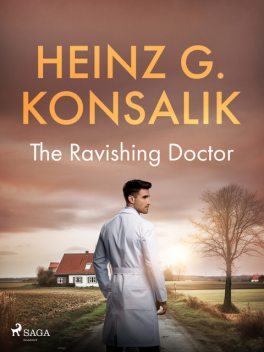 The Ravishing Doctor, Heinz G. Konsalik