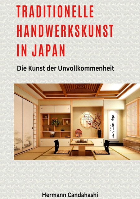 Traditionelle Handwerkskunst in Japan, Hermann Candahashi