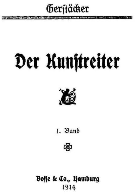 Der Kunstreiter, 1. Band, Friedrich Gerstäcker