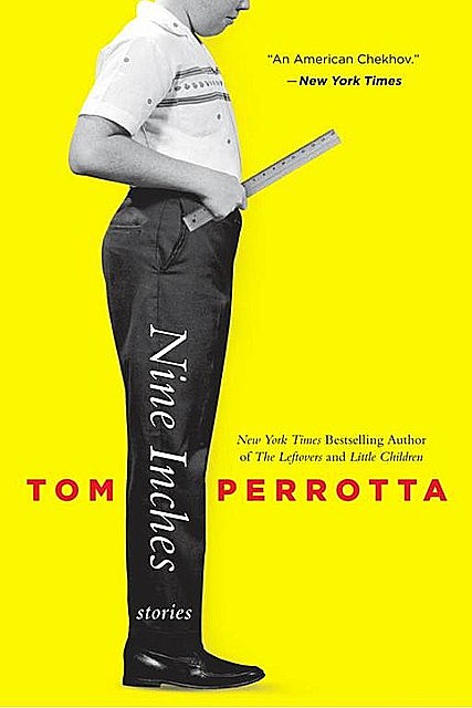 Nine Inches, Tom Perrotta