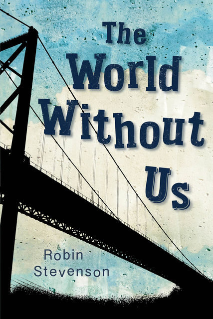 The World Without Us, Robin Stevenson