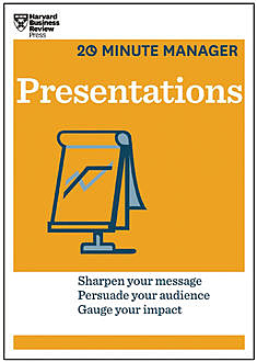 Presentations (HBR 20-Minute Manager Series), Harvard Business Review
