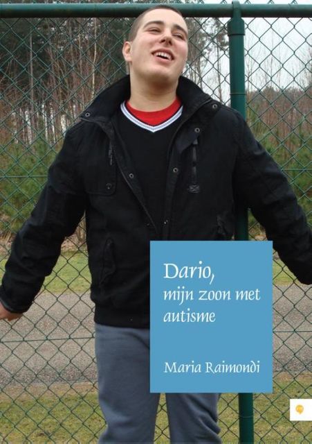 Dario, mijn zoon met autisme, Maria Raimondi