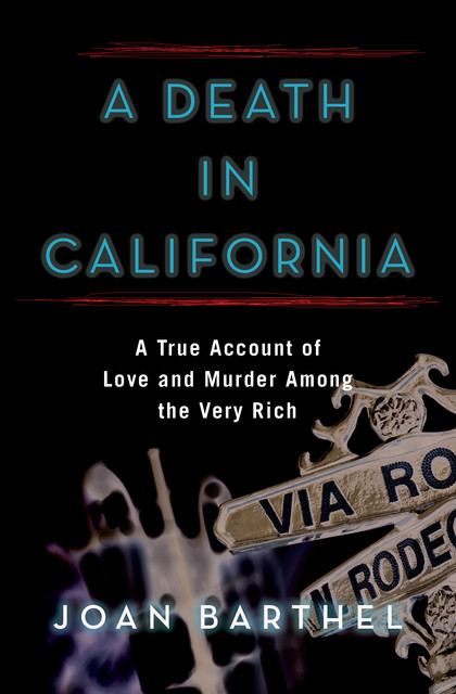 A Death in California, Joan Barthel