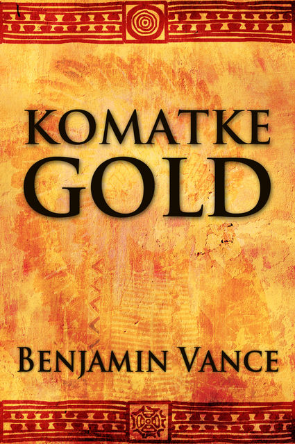 Komatke Gold, Benjamin Vance