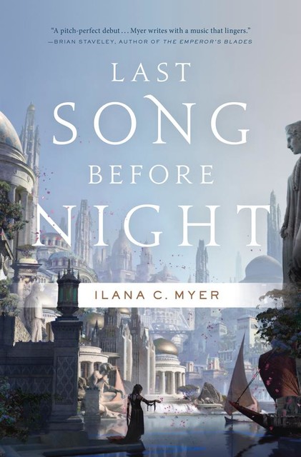 Last Song Before Night, Ilana C. Myer