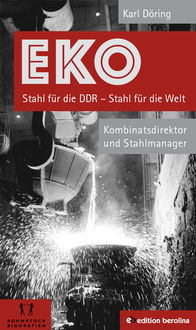 EKO Stahl für die DDR – Stahl für die Welt, Karl Döring