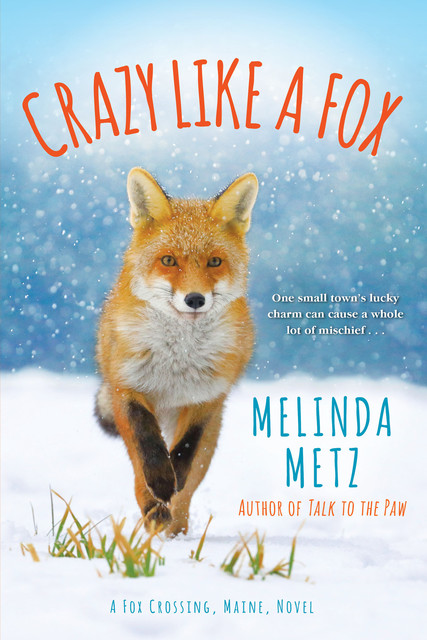 Crazy like a Fox, Melinda Metz