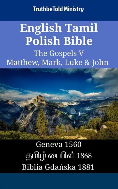 English Tamil Polish Bible – The Gospels III – Matthew, Mark, Luke & John, TruthBeTold Ministry