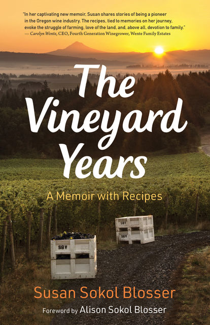 The Vineyard Years, Susan Sokol Blosser