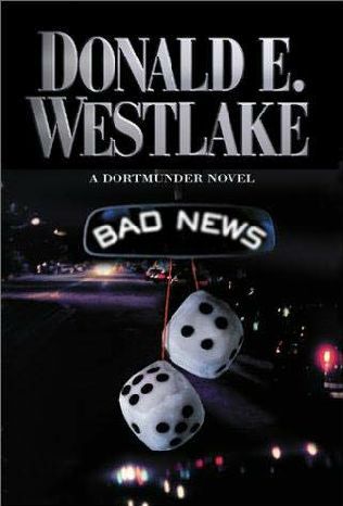 Bad News, Donald E. Westlake
