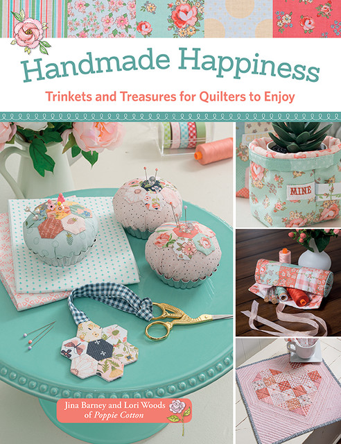 Handmade Happiness, Lori Woods, Jina Barney